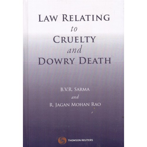 Thomson Reuters Law Relating to Cruelty and Dowry Death [HB] by B.V.R. Sarma & R. Jagan Mohan Rao